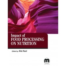 Impact of food processing on nutrition